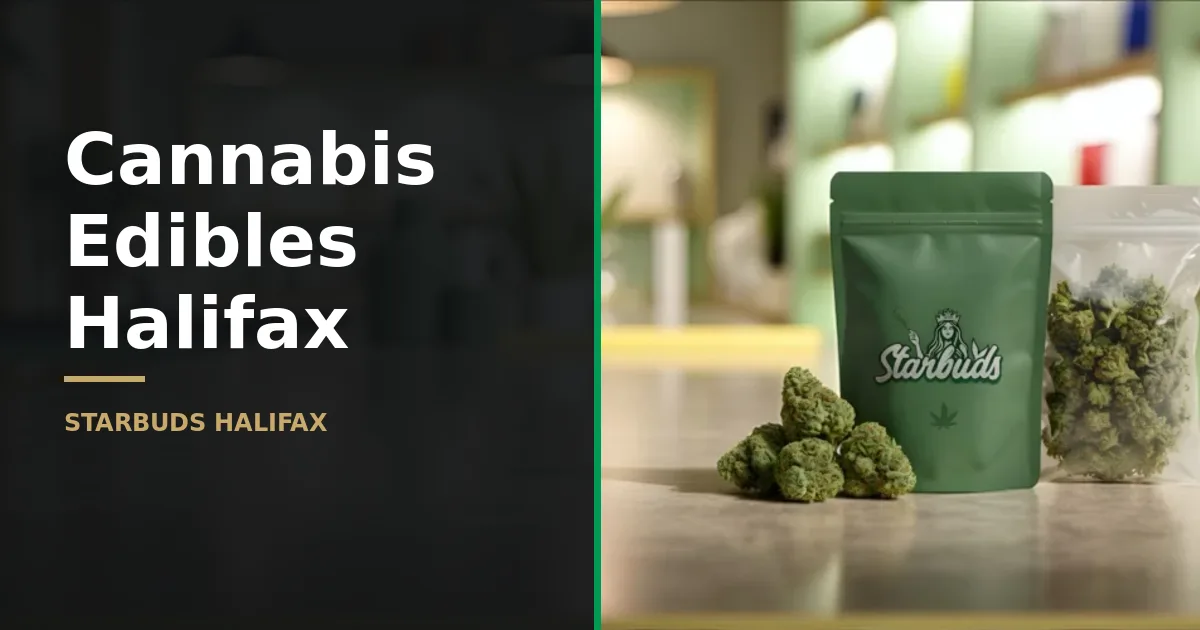 Your Guide to Cannabis Edibles in Halifax: Delicious Options at Starbuds Halifax